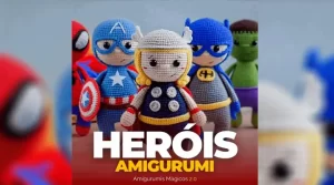 SUPER HERÓIS AMIGURUMI