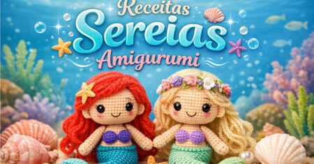 🧜‍♀️ Mergulhe no Encanto: Receitas de Sereias Amigurumi!